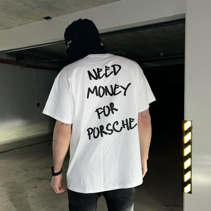 Need Money for Porsche T-shirt